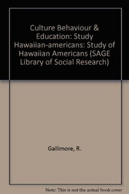 Culture Behaviour and Education: A Study of Hawaiian-Americans (SAGE Library of Social Research, Volume 11)
