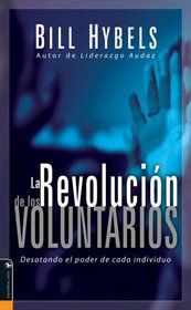 La Revolucion de los Voluntarios (The Volunteer Revolution: Unleashing the Power of Everybody)