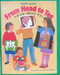 From Head to Toe: A Book About You