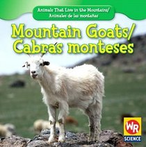 Mountain Goats/ Cabras monteses (Animals That Live in the Mountains/Animales De Las Montanas)