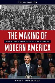 The Making Of Modern America, Third Edition