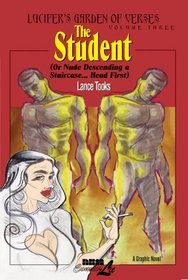 Lucifer's Garden of Verses 3: The Student ...or Nude Descending a Staircase, Head First (Lucifer's Garden of Verses)