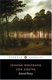 Selected Poetry of Johann Wolfgang von Goethe (Penguin Classics)