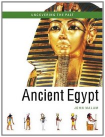 Ancient Egypt (Uncovering the Past)