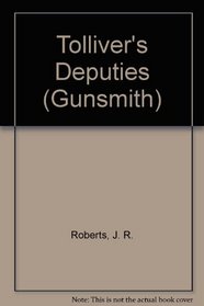 Tolliver's Deputies (The Gunsmith, No 153)