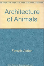 Architecture of Animals