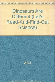 Dinosaurs Are Different (Let's Read and Find About Science Series)