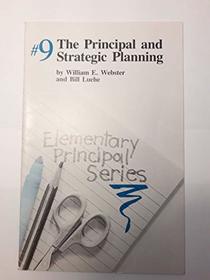 Principal and Strategic Planning (Elementary principal series)