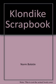 Klondike Scrapbook