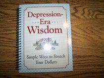 Depression Era Wisdom: Simple Ways to Stretch Your Dollars