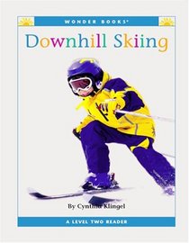 Downhill Skiing: A Level Two Reader (Wonder Books Level 2-Sports)