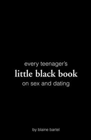 Every Teenager's Little Black Book on Sex and Dating (Little Black Books (Harrison House))