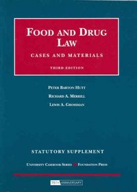 Food and Drug Law, Cases and Materials, 3d Edition, Statutory Supplement (University Casebook Series)