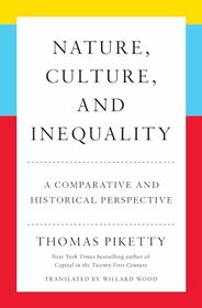 Nature, Culture, and Inequality: A Comparative and Historical Perspective