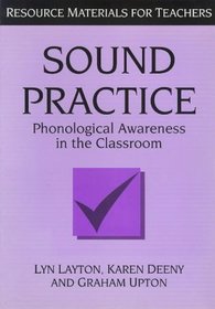 Sound Practice: Phonological Awareness in the Classroom (Resource Material for Teacher)