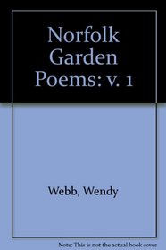 Norfolk Garden Poems: v. 1
