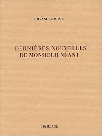 Dernières nouvelles de Monsieur Néant (French Edition)
