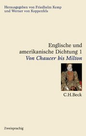 Englische und amerikanische Dichtung, 4 Bde., Bd.1, Von Chaucer bis Milton