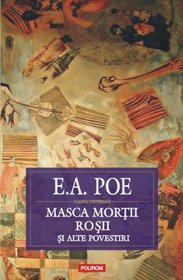 Masca Mortii Rosii: schite, nuvele, povestiri (1831-1842) (Romanian Edition)