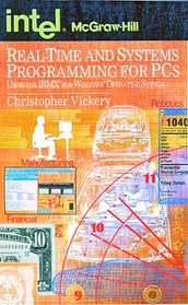 Real-Time and Systems Programming for PCs: Using the Irmx for Windows Operating System (INTEL/McGraw-Hill)