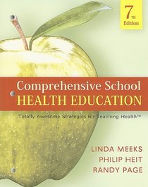 Comprehensive School Health Education: Totally Awesome Strategies For Teaching Health