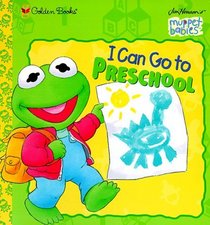 I Can Go to Preschool (Jim Henson's Muppet Babies)