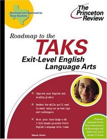 Roadmap to the TAKS Exit-Level English Language Arts (State Test Preparation Guides)