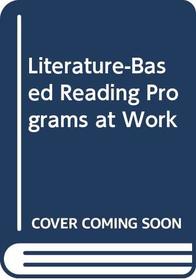 Literature-Based Reading Programs at Work