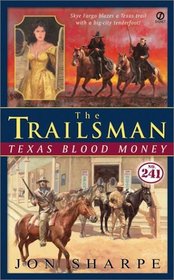 Texas Blood Money (Trailsman, Bk 241)