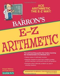 E-Z Arithmetic (Barron's E-Z Arithmetic)