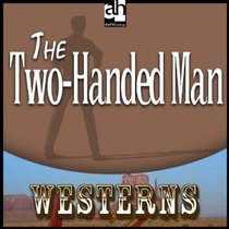 The Two-Handed Man