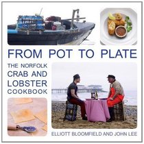 From Pot to Plate: The Norfolk Crab and Lobster Cookbook