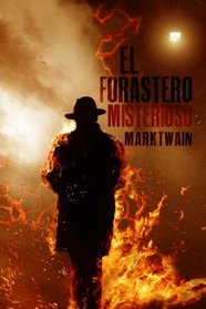 El Forastero Misterioso (Spanish Edition)