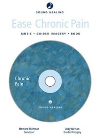 Sound Healing: Ease Chronic Pain (Sounds of Healing)