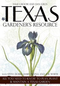 Texas Gardener's Resource: All You Need to Know to Plan, Plant, and Maintain a Texas Garden (Regional Gardener's Resource)