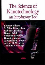The Science of Nanotechnology: An Introductory Text