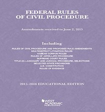 Federal Rules of Civil Procedure: 2015-2016 Educational Edition (Selected Statutes)