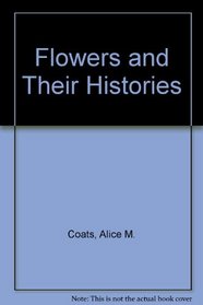 Flowers and Their Histories