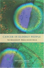 Cancer in Elderly People: Workshop Proceedings