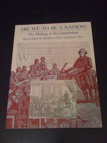 Are We to Be a Nation: The Making of the Constitution