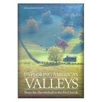 Exploring America's Valleys : From Shenandoah to the Rio Grande (Special Publications Series 19)