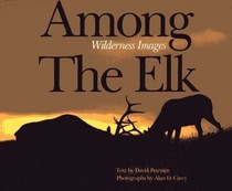 Among the Elk: Wilderness Images