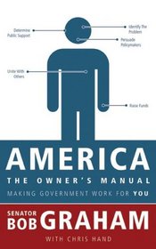 America, the Owner's Manual: Making Government Work for You