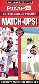 Bill James Presents Stats 2000: Batter Vs. Pitcher Match-Ups! (STATS Batter Versus Pitcher Match-Ups)