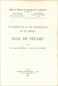 Un matre de la vie spirituelle au XIe sicle : Jean de Fcamp
