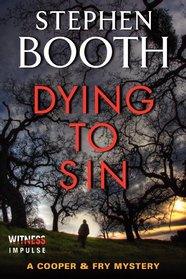 Dying to Sin: A Cooper & Fry Mystery (Cooper & Fry Mysteries)