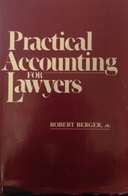 Practical Accounting for Lawyers (Modern accounting perspectives & practices series)