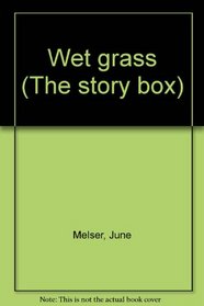 Wet grass (The story box)