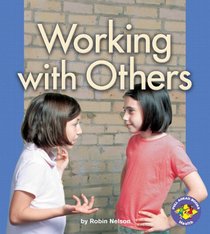 Working With Others (Pull Ahead Books)