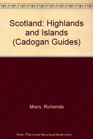 Cadogan Scotland's Highlands and Island (Cadogan Guides)